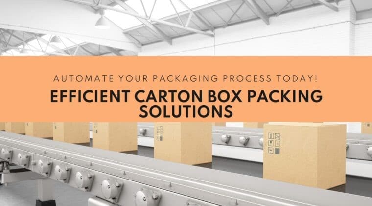 Page 10 Automatic Carton Box Packing Machine Unveiled by Infinity Automated Solutions