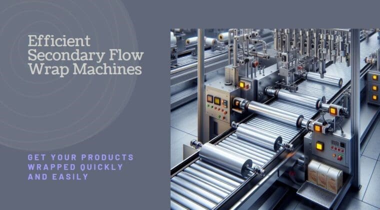 Revolutionizing Packaging with Secondary Flow Wrap Machines: A Dive into Infinity Automated Solutions