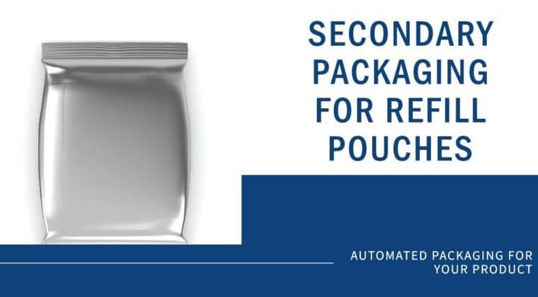 Innovative Secondary Packaging for Refill Pouches Using Infinity Solutions
